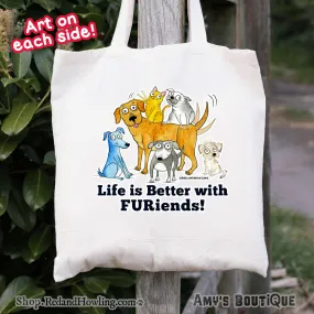 "FURiends Make Life Better" Shopping Tote